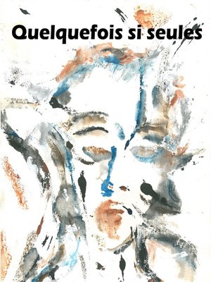 cover image of Quelquefois si seules
